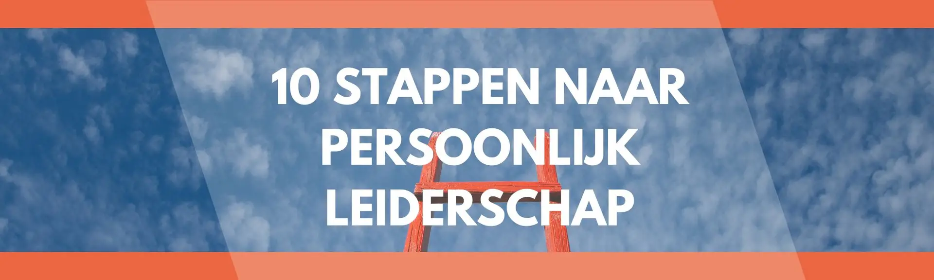 10 stappen naar Persoonlijk Leiderschap